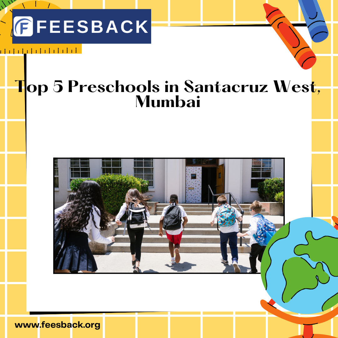 Top 5 preschools in Santacruz West - 3101